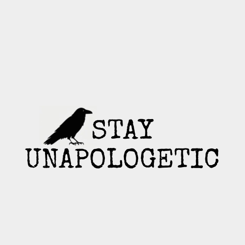 Stay Unapologetic